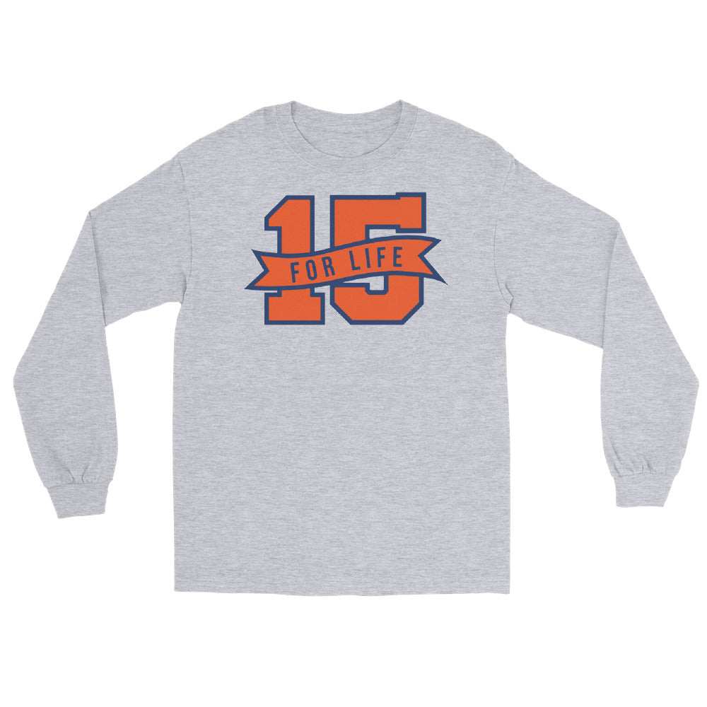 15 For Life Unisex Long Sleeve Shirt