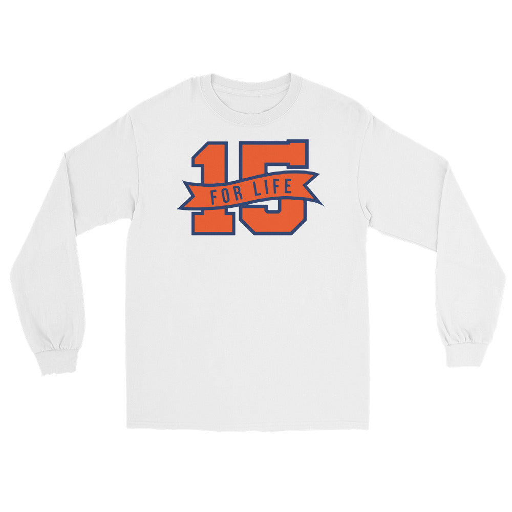 15 For Life Unisex Long Sleeve Shirt